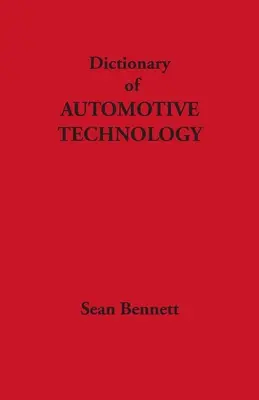 Dictionnaire de la technologie automobile - Dictionary of Automotive Technology