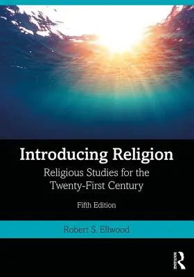 Introduction à la religion : Les études religieuses au XXIe siècle - Introducing Religion: Religious Studies for the Twenty-First Century