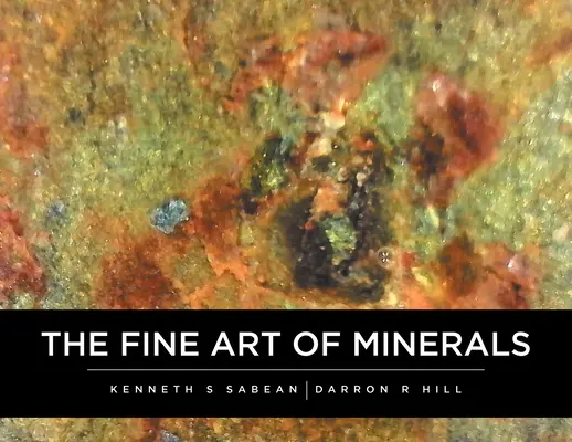 L'art des minéraux - The Fine Art Of Minerals