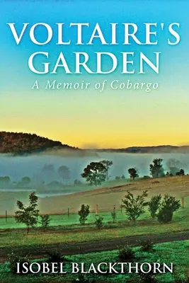 Le jardin de Voltaire : Les mémoires de Cobargo - Voltaire's Garden: A Memoir Of Cobargo