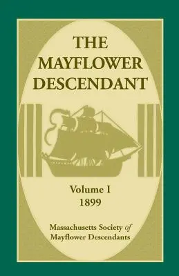 The Mayflower Descendant, Volume 1, 1899