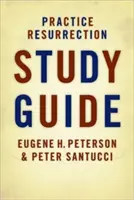 Pratiquer la résurrection (guide d'étude) - Practice Resurrection (Study Guide)