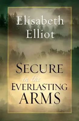 En sécurité dans les bras éternels - Secure in the Everlasting Arms