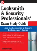 Guide d'étude pour l'examen des professionnels de la serrurerie et de la sécurité - Locksmith and Security Professionals' Exam Study Guide