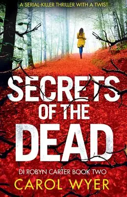 Les secrets des morts : un thriller de tueur en série qui vous accrochera - Secrets of the Dead: A Serial Killer Thriller That Will Have You Hooked