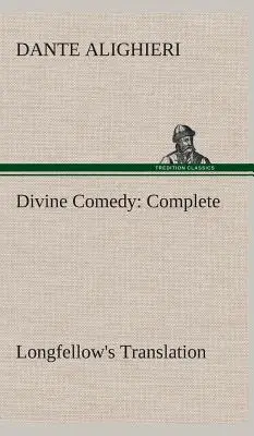 La Divine Comédie, traduction de Longfellow, complète - Divine Comedy, Longfellow's Translation, Complete