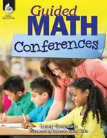 Conférences sur les mathématiques guidées - Guided Math Conferences