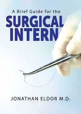 Un bref guide pour l'interne en chirurgie - A Brief Guide for the Surgical Intern