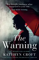 L'avertissement : Un thriller psychologique captivant et captivant - The Warning: A Nail Biting, Gripping Psychological Thriller