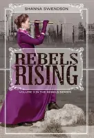 L'ascension des rebelles - Rebels Rising