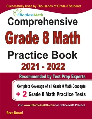 Comprehensive Grade 8 Math Practice Book : Couverture complète de tous les concepts de mathématiques de la 8e année + 2 tests de pratique de mathématiques de la 8e année - Comprehensive Grade 8 Math Practice Book: Complete Coverage of all Grade 8 Math Concepts + 2 Grade 8 Math Practice Tests