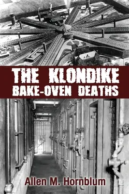 Les morts du four à pain du Klondike - The Klondike Bake-Oven Deaths