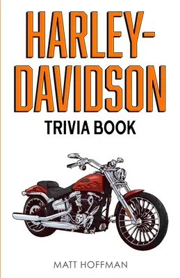 Livre d'anecdotes Harley-Davidson - Harley-Davidson Trivia Book