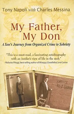 Mon père, mon don : le voyage d'un fils du crime organisé à la sobriété - My Father, My Don: A Son's Journey from Organized Crime to Sobriety