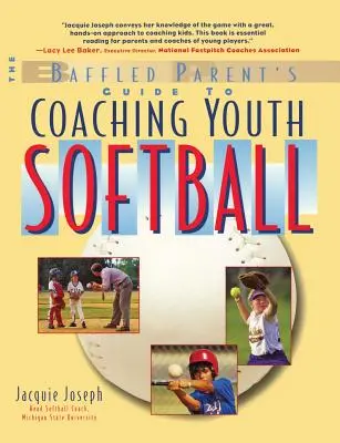 Entraîner les jeunes au softball - Coaching Youth Softball