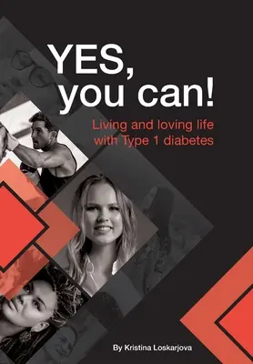 Oui, vous pouvez ! Vivre et aimer la vie avec le diabète de type 1 - Yes, you can!: Living and loving life with Type 1 diabetes