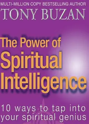 Le pouvoir de l'intelligence spirituelle : 10 façons d'exploiter votre génie spirituel - The Power of Spiritual Intelligence: 10 ways to tap into your spiritual genius