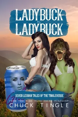 Ladybuck sur Ladybuck : Sept histoires lesbiennes du Tingleverse - Ladybuck On Ladybuck: Seven Lesbian Tales Of The Tingleverse