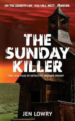 Le tueur du dimanche : Les dossiers de Heather Moody - The Sunday Killer: The Case Files of Heather Moody