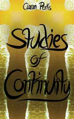 Études sur la continuité - Studies of Continuity