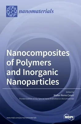 Nanocomposites de polymères et de nanoparticules inorganiques - Nanocomposites of Polymers and Inorganic Nanoparticles