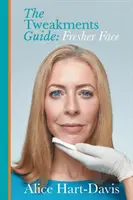 Le guide des améliorations : Un visage plus frais - The Tweakments Guide: Fresher Face