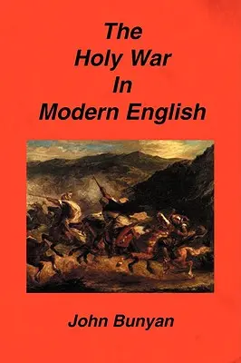 La guerre sainte en anglais moderne - The Holy War in Modern English