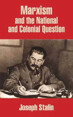 Le marxisme et la question nationale et coloniale - Marxism and the National and Colonial Question
