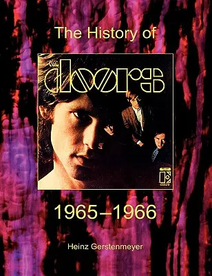 The Doors. L'histoire des Doors 1965-1966 - The Doors. The History Of The Doors 1965-1966