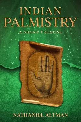 La chiromancie indienne : Un court traité - Indian Palmistry: A Short Treatise