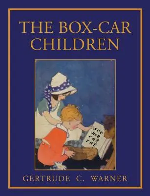 Les enfants du wagon couvert : Fac-similé de la première édition de 1924 avec illustrations en couleur - The Box Car Children: Facsimile of 1924 First Edition with Illustrations in Color