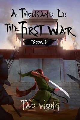 A Thousand Li : La Première Guerre : Livre 3 de A Thousand Li - A Thousand Li: The First War: Book 3 of A Thousand Li