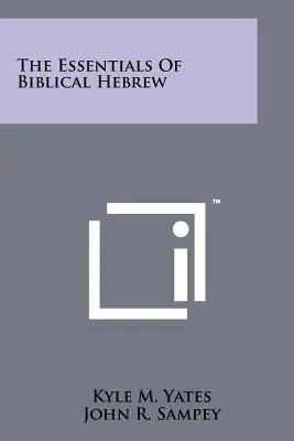 L'essentiel de l'hébreu biblique - The Essentials Of Biblical Hebrew