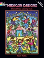 Livre à colorier de motifs mexicains en vitrail - Mexican Designs Stained Glass Coloring Book