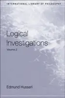 Recherches logiques : Volume II - Logical Investigations: Volume II