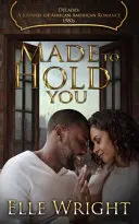 Fait pour te tenir - Made To Hold You