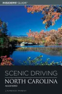 Scenic Driving North Carolina, deuxième édition - Scenic Driving North Carolina, Second Edition