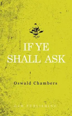 Si vous demandez - If Ye Shall Ask