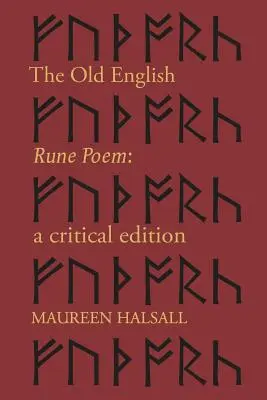 Le poème runique en vieil anglais : Une édition critique - The Old English Rune Poem: A Critical Edition