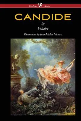 Candide (Wisehouse Classics - avec des illustrations de Jean-Michel Moreau) - Candide (Wisehouse Classics - with Illustrations by Jean-Michel Moreau)