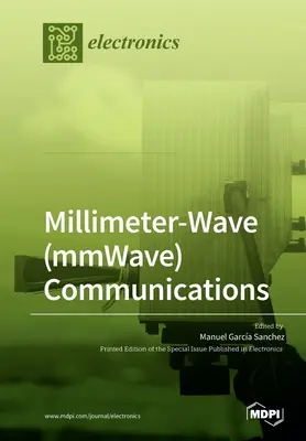 Communications en ondes millimétriques (mmWave) - Millimeter-Wave (mmWave) Communications