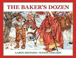 La douzaine du boulanger : Un conte de Saint-Nicolas, avec en prime une recette de biscuits et un modèle de biscuits de Noël de Saint-Nicolas (25e édition anniversaire) - The Baker's Dozen: A Saint Nicholas Tale, with Bonus Cookie Recipe and Pattern for St. Nicholas Christmas Cookies (25th Anniversary Editi