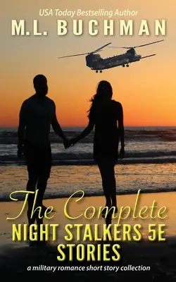 The Complete Night Stalkers 5E Stories : une collection d'histoires d'amour militaires sur les opérations spéciales - The Complete Night Stalkers 5E Stories: a Special Operations military romance collection