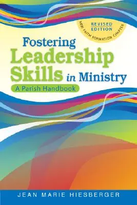 Favoriser les compétences de leadership dans le ministère : Un manuel pour les paroisses - Fostering Leadership Skills in Ministry: A Parish Handbook
