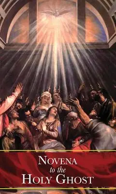 Neuvaine du Saint-Esprit - Novena to the Holy Ghost