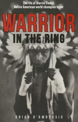 Guerrier sur le ring : la vie de Marvin Camel - Warrior in the Ring: The Life of Marvin Camel