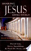 Partager efficacement Jésus dans le monde bouddhiste : Série SEANET (3) - Sharing Jesus Effectively in the Buddhist World: SEANET Series (3)