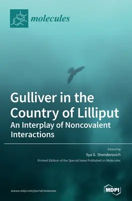 Gulliver au pays de Lilliput : Un jeu d'interactions non covalentes - Gulliver in the Country of Lilliput: An Interplay of Noncovalent Interactions