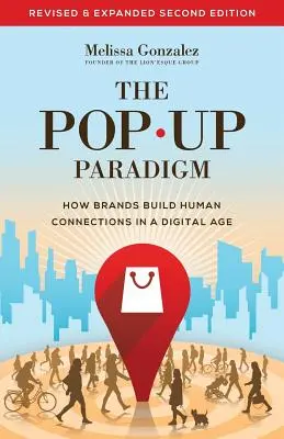 Le paradigme du pop-up : comment les marques créent des liens humains à l'ère numérique - The Pop Up Paradigm: How Brands Build Human Connections in a Digital Age