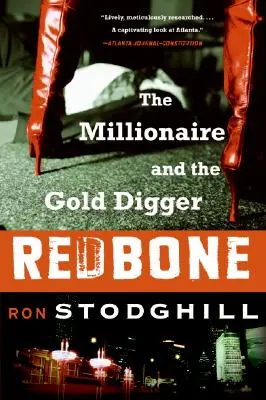 Redbone : Le millionnaire et le chercheur d'or - Redbone: The Millionaire and the Gold Digger